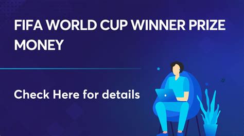 Fifa World Cup Winner Prize Money Check Right Here For Details