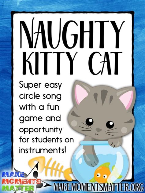 ﻿naughty Kitty Cat Circle Song Make Moments Matter