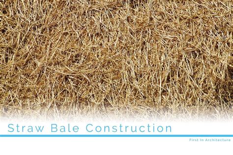 Straw Bale Construction A Guide From First In Architecture