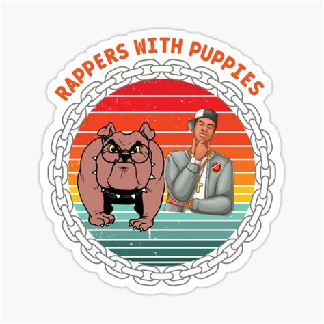 Rappers With Puppies Sticker Sticker For Sale By Our Best Design