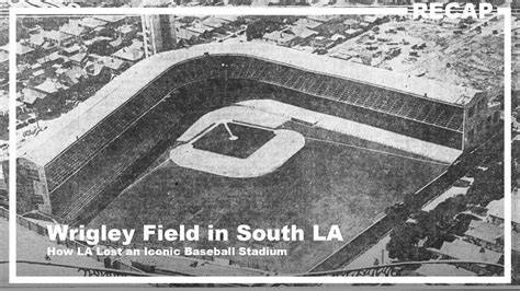 Wrigley Field In South La How La Lost An Iconic Baseball Stadium Youtube