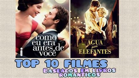Top 10 Filmes Baseados Em Livros De Romance Youtube