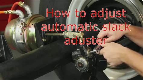 How To Adjust Automatic Slack Adjuster Youtube