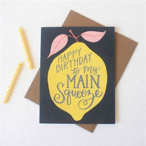 Maybe you would like to learn more about one of these? Happy Bday to My Main Squeeze | Homemade birthday cards, Punny cards, Birthday cards for boyfriend