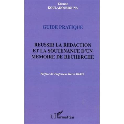 Réussir La Rédaction Et La Soutenance Dun Mémoire De Recherche Guide