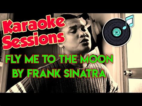 Karaoke Songs Fly Me To The Moon Frank Sinatra Karaoke Sessions