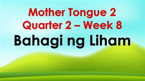 Mother Tongue 2 Quarter 2 Week 8 Bahagi Ng Liham Youtube