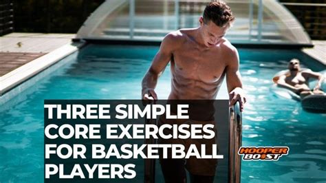 Three Simple Core Exercises For Basketball Players Hooper Boost