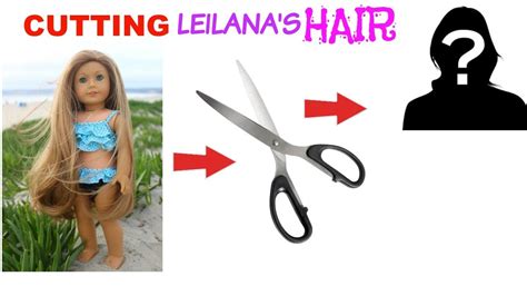 how to cut your american girl dolls hair cutting leilana s hair youtube