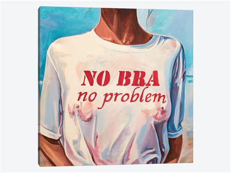 No Bra No Problem Canvas Wall Art By Sasha Robinson Icanvas