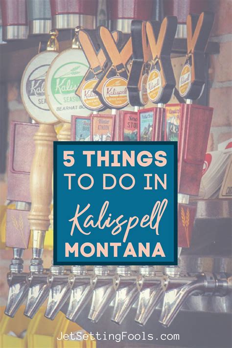 5 Best Things To Do In Kalispell Montana Jetsetting Fools