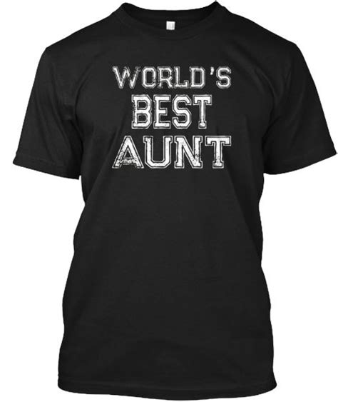 World S Best Sister Aunt Shirt Black T Shirt Front Aunt Shirts Aunt T Shirts Best Sister