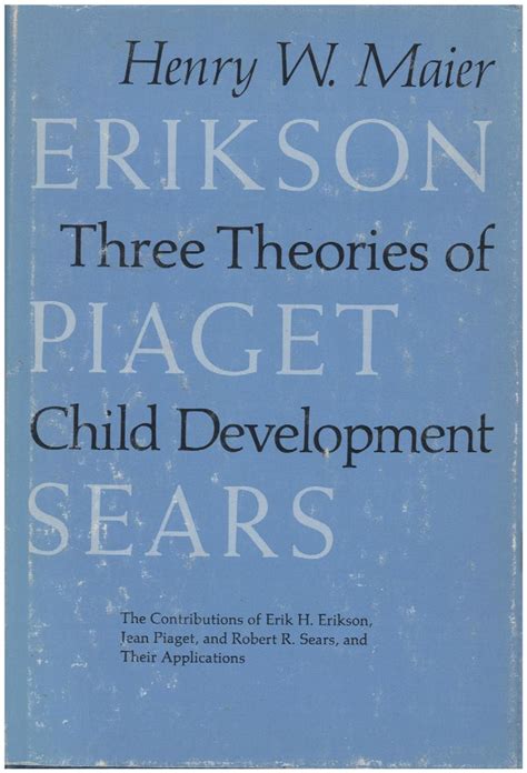 Three Theories Of Child Development The Contributions Of Erik H