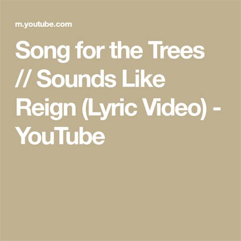 Lyric matching technology is compatible with every. Song for the Trees // Sounds Like Reign (Lyric Video ...