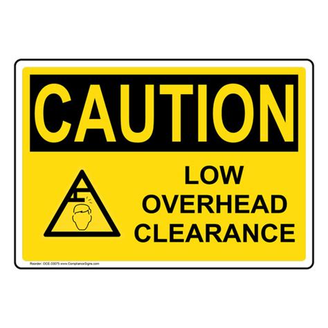 Low Overhead Clearance Sign With Symbol Osha Caution