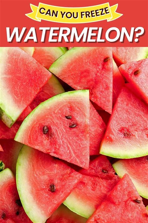 Can You Freeze Watermelon Yes Heres How Insanely Good