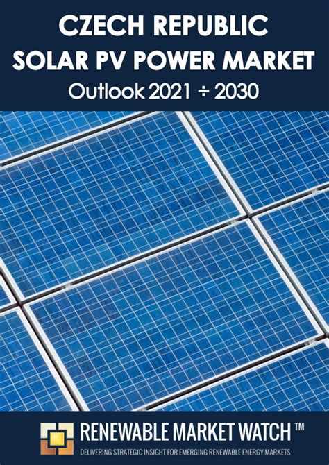Czech Republic Solar Photovoltaic Pv Power Market Outlook 2021 2030