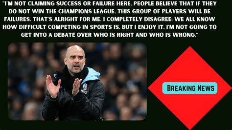 Pep Guardiola Offers An Emotional Defense Of His Players Following