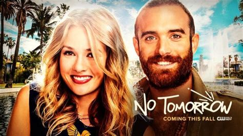 No Tomorrow Promos Cast Promotional Photos Interviews And Poster
