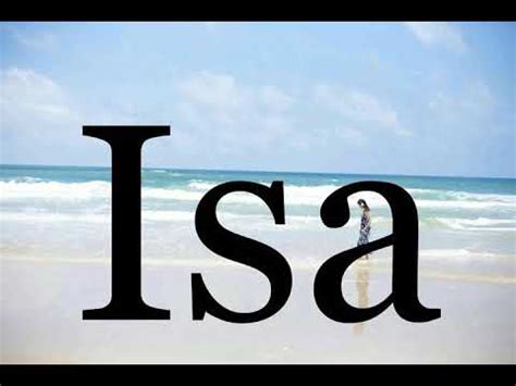 How To Pronounce IsaPronunciation Of Isa YouTube