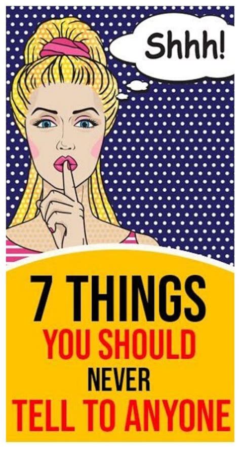 Things You Should Never Tell To Anyone Healthmgz