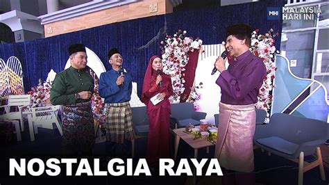 Nostalgia Raya Mhi Raya 22 Apr 2023 Youtube