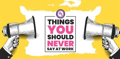 Things You Should Never Say At Work Enrage Tech