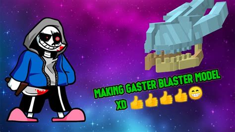 Making Gaster Blaster Modelxd👍👍 Youtube