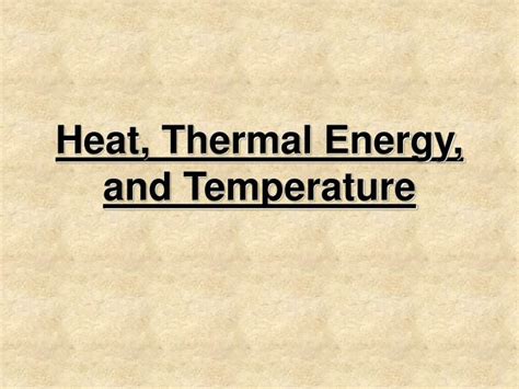 Ppt Heat Thermal Energy And Temperature Powerpoint Presentation Hot
