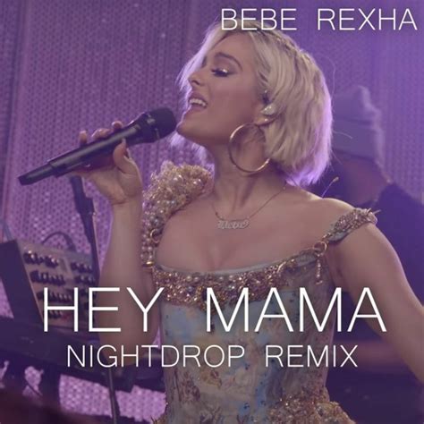 Stream Bebe Rexha Ft Nicki Minaj David Guetta Hey Mama Nightdrop