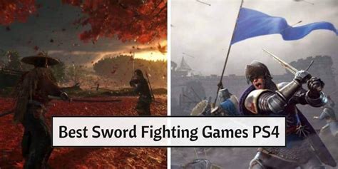 Top Best Sword Fighting Games On Ps4