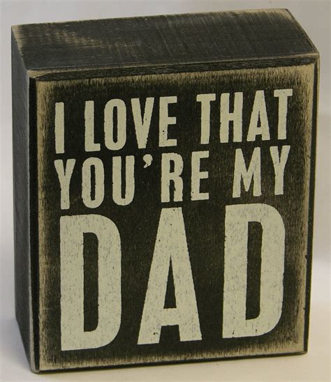 I Love That Youre My Dad Box Sign Milanddil Designs