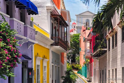 Colorful Streets Of Old San Juan Puerto Rico By George Oze Redbubble