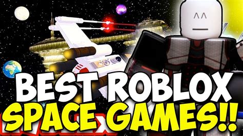 top 10 best roblox space games youtube