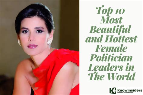 top 10 most beautiful female political leaders in the world knowinsiders
