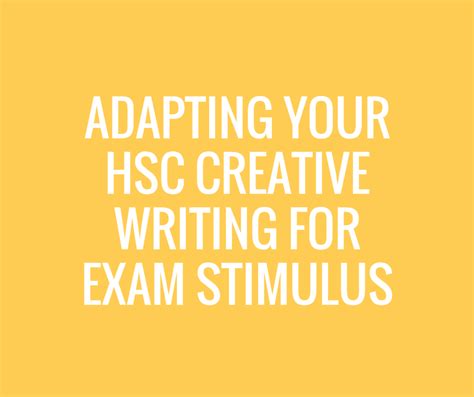 Not Sure How To Adapt Your Hsc Creative Writing To Any Stimulus Get