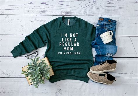 Im Not Like A Regular Mom Im A Cool Mom Sweatshirt Etsy