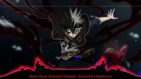 Black Clover Opening 5 Miyuna Gamushara Nightcore Youtube