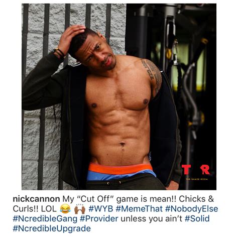 We See You Nick Cannon The Shade Room