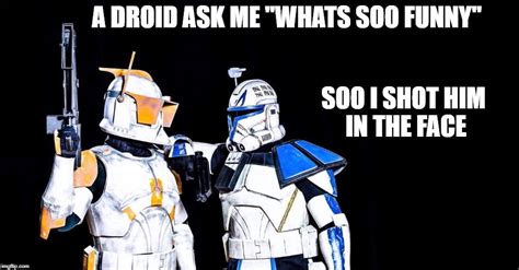 Image Tagged In Clone Warsclone Trooperfunny Imgflip