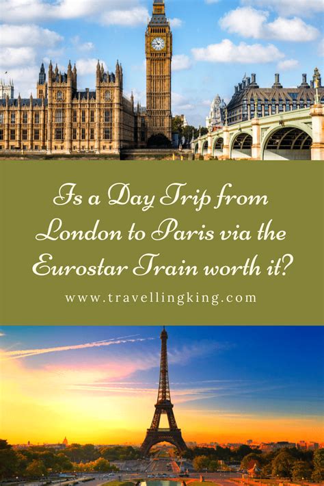 Is A Day Trip From London To Paris Via The Eurostar Train Worth It