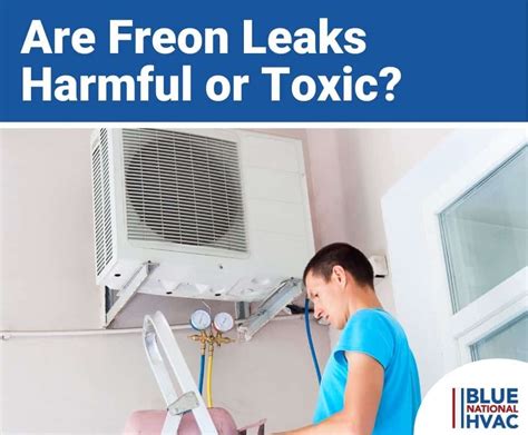 Are Freon Leaks Harmful Or Toxic Blue National Hvac