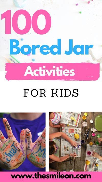 100 Bored Jar Activities For Kids In 2020 Easy Kid Activities