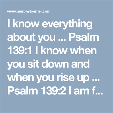 I Know Everything About You Psalm 1391 I Know When You Sit Down
