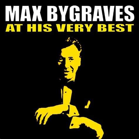Max Bygraves At His Very Best By Max Bygraves On Amazon Music Uk