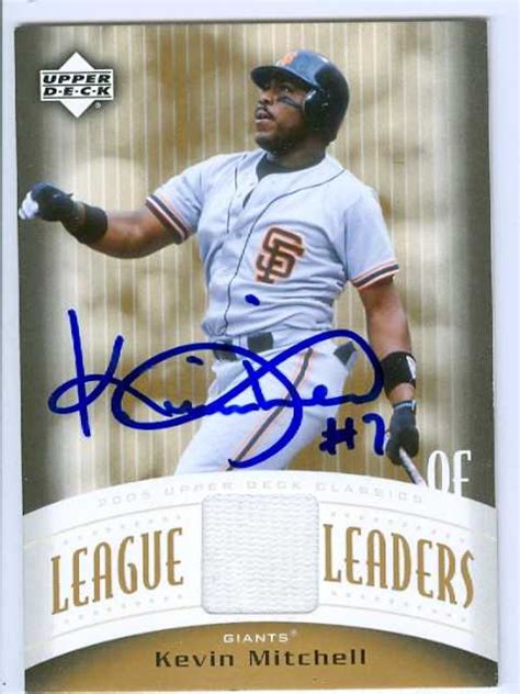 Maybe you would like to learn more about one of these? Kevin Mitchell autographed baseball card (San Francisco Giants) 2005 Upper Deck Classics#LL-KM ...