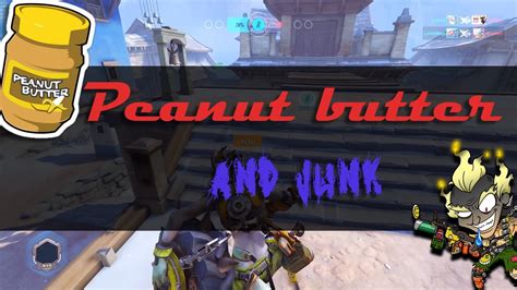 Peanut Butter And Junk Overwatch En Youtube