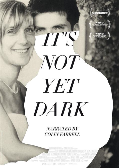 Its Not Yet Dark 2016 Filmaffinity