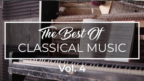 The Best Of Classical Music Vol 4 🎼 1 Hour Of Mozart Beethoven Bach