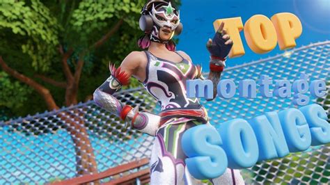 Best Fortnite Montage Music Top 5 Fortnite Montage Songs No